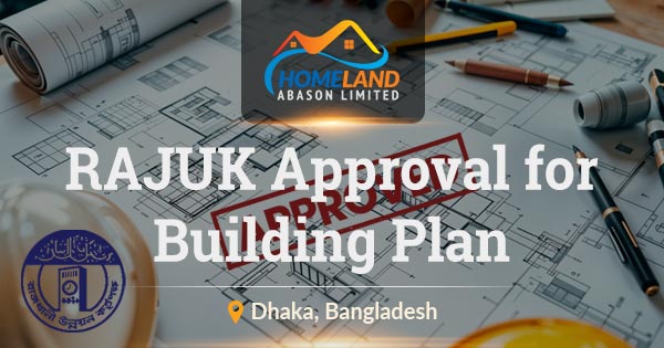 Get RAJUK approval for building plan in Dhaka